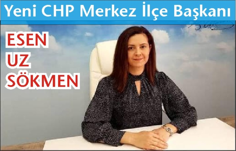 CHP MERKEZ İLÇE BAŞKANINI BELİRLEDİ