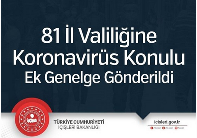 81 İl Valiliğine Koronavirüs Konulu Ek Genelge Gönderildi