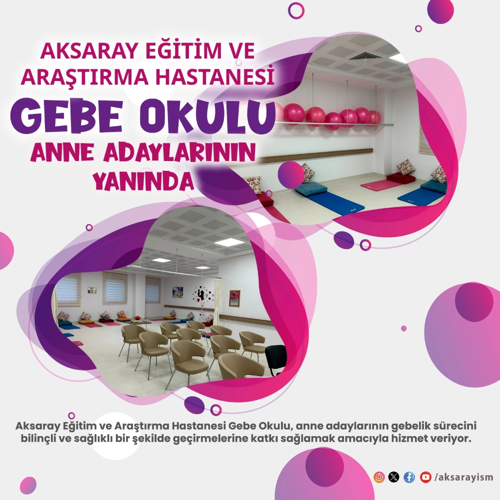 Aksaray Eğitim ve Araştırma Hastanesi Gebe Okulu Anne Adaylarının Yanında