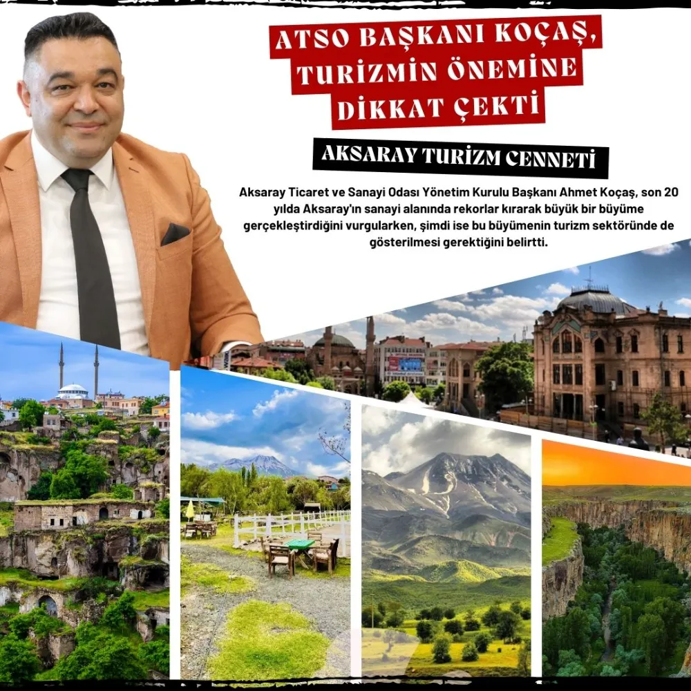 ATSO BAŞKANI KOÇAŞ, TURİZMİN ÖNEMİNE DİKKAT ÇEKTİ